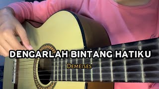 Download lagu DENGARLAH BINTANG HATIKU - DEMEISES ( Cover Gitar by windyyy ) mp3 Download lagu DENGARLAH BINTANG HATIKU - DEMEISES ( Cover Gitar by windyyy ) mp3