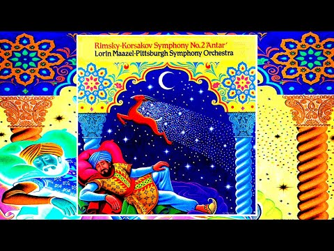 RIMSKY-KORSAKOV - Symphony Nº2, Op.9 "Antar" ~ Pittsburgh Symphony Orchestra, Lorin Maazel