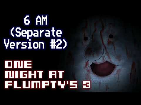 One Night at Flumpty's 3: Soundtrack - 6 AM (Separate Version #2)