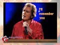 I'LL REMEMBER YOU (WITH LYRICS) ENGELBERT HUMPERDINCK
