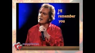 I&#39;LL REMEMBER YOU (WITH LYRICS) ENGELBERT HUMPERDINCK
