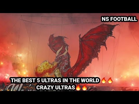 The best 5 ultras in the world 🔥🔥🔥crazy ultras 🔥🔥