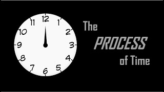 The Process of Time