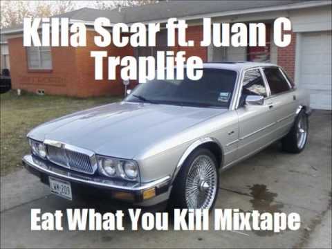 Killa Scar-Traplife ft. Juan c