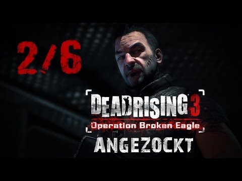 Dead Rising 3: Operation Broken Eagle / Operation gefallener Adler DLC - Deutsch 2/6