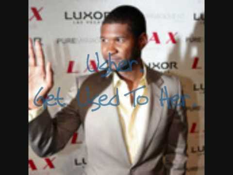 Usher - Get Used To Her [2009 - NEW MUSIC!]