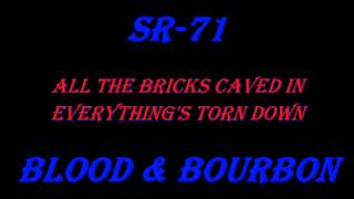 SR-71 (Here We Go Again) Blood & Bourbon lyrics