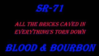 SR-71 (Here We Go Again) Blood & Bourbon lyrics