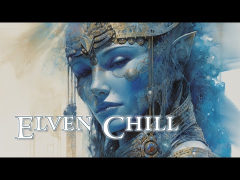 Elven Chill - Tribal Downtempo - Ethereal Fantasy Ambient Music - Sounds for Relaxation and Focus