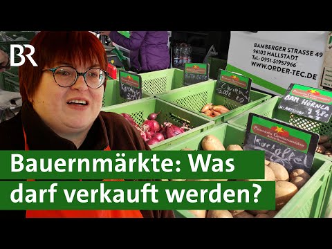 Was darf auf den Bauernmarkt – was nicht? | Einkaufen auf dem Wochenmarkt | Unser Land | BR