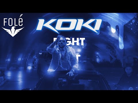 Koki - Right & Left (Official Video)