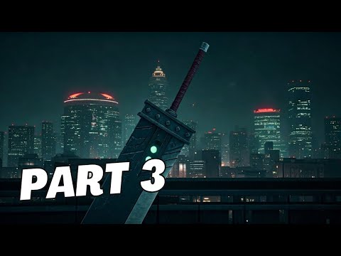 FINAL FANTASY 7 REMAKE PS5 Walkthrough Gameplay Part 3 - FULL GAME