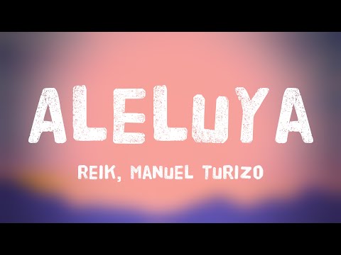 Aleluya - Reik, Manuel Turizo [Lyrics Video] 🦗