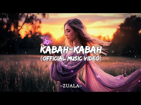 ZUALA - KABAH-KABAH (OFFICIAL MUSIC VIDEO)
