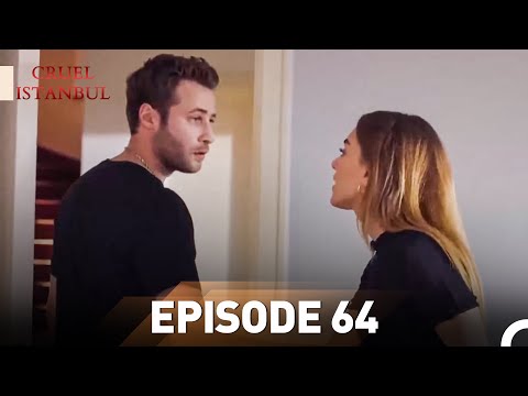 Episode 64 | Cruel Istanbul