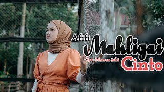 Download lagu MAHLIGAI CINTO II Cover Afifi II Cipt : Marsan jufri II LAGU DAERAH KERINCI mp3