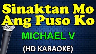 SINAKTAN MO ANG PUSO KO - Michael V (HD Karaoke)