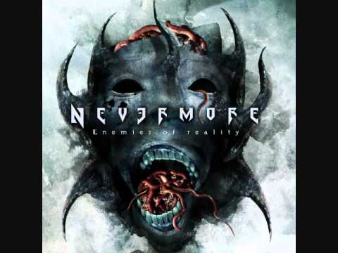 Nevermore - Enemies Of Reality(remastered)