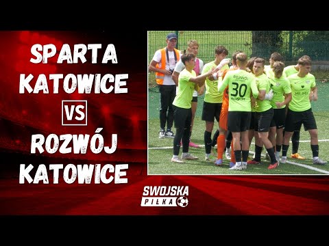 4 LIGA: SPARTA KATOWICE - ROZWÓJ KATOWICE (SKRÓT MECZU)