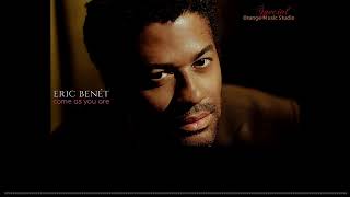 Eric Benet  - Come As You Are
