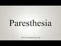 How To Say Paresthesia