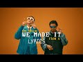 We Made It - Nik Makino ft. Flow G (Lyrics)