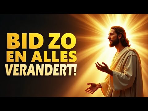 Bid zo en ervaar wonderen in je leven vandaag!