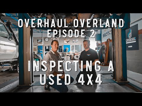 Overhaul Overland Ep2: Inspecting a used 4x4