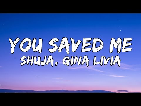 Shuja, Gina Livia - YOU SAVED ME (Lyrics Video)
