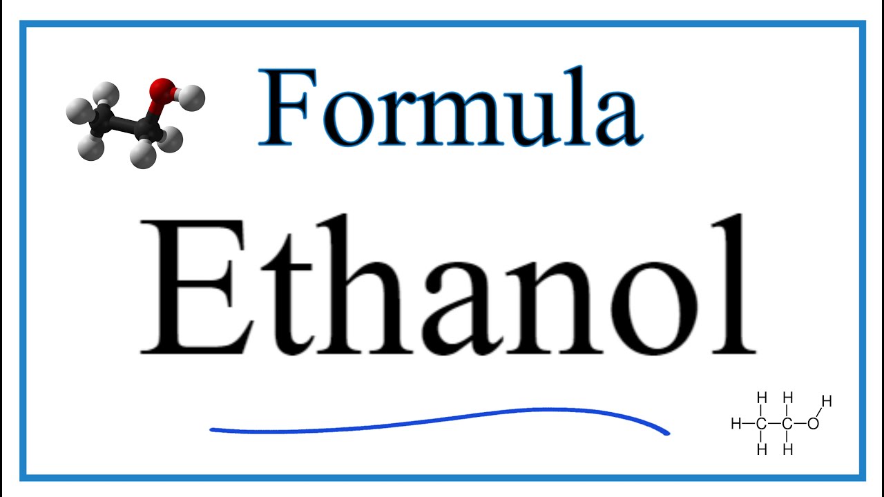 Chemical and Structural Formula for Ethanol  (Ethyl alcohol)
