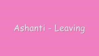 Ashanti - Leaving