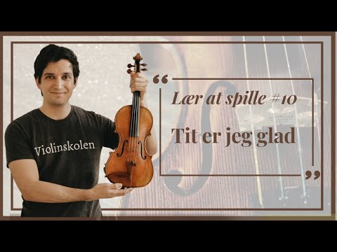 Lær at spille #10 - Tit er jeg glad - Violin