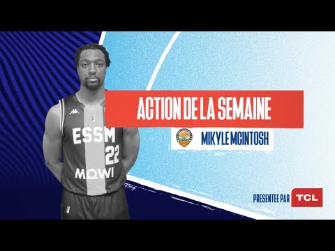 🔨😤 LE POSTER DE MIKYLE MCINTOSH - Action TCL de la semaine