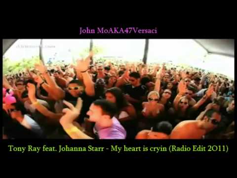 Tony Ray feat  Johanna Starr   My heart is cryin Radio Edit 2O11