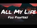 Foo Fighters - All My Life (Lyrics)