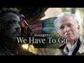 Marvel Avengers We Have To Go