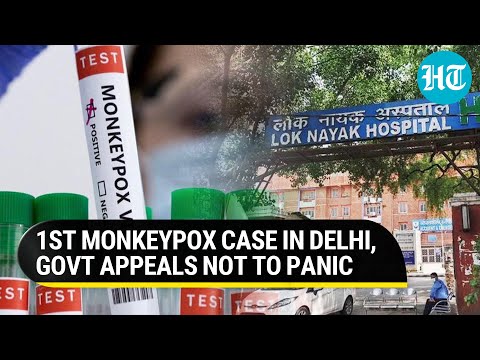 Delhi reports 1st case of monkeypox day after WHO declared global health emergency| Full detail