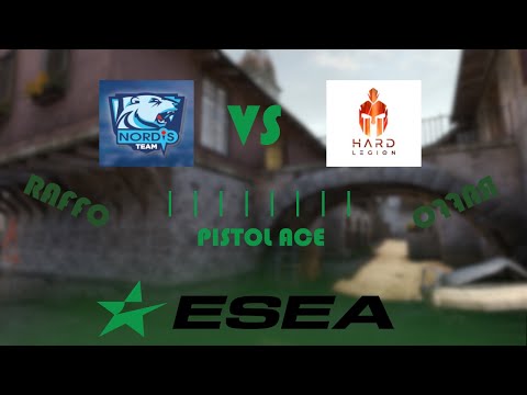 ESEA Pistol ACE vs Hard Legion ┃Nordis Team┃