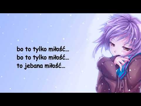 Nightcore - Byłaś Serca Biciem (Tekst) - (BraKe Blend)