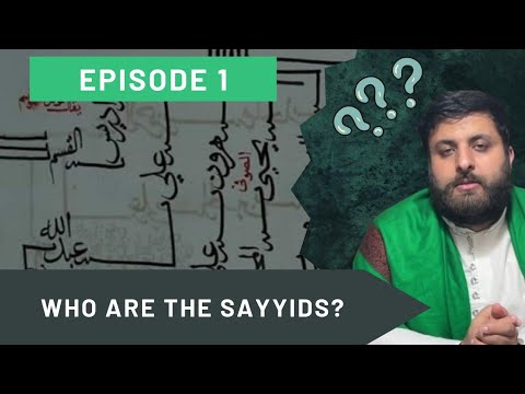 The Sayyids┃Episode 1┃Who Are The Sayyids?