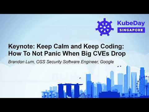Keynote: Keep Calm and Keep Coding: How To Not Panic When Big CVEs Drop - Brandon Lum, Google