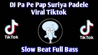 Download lagu DJ Pap Pep Pap Suriya Padele Terbaru yang Viral di Tik Tok mp3 Download lagu DJ Pap Pep Pap Suriya Padele Terbaru yang Viral di Tik Tok mp3