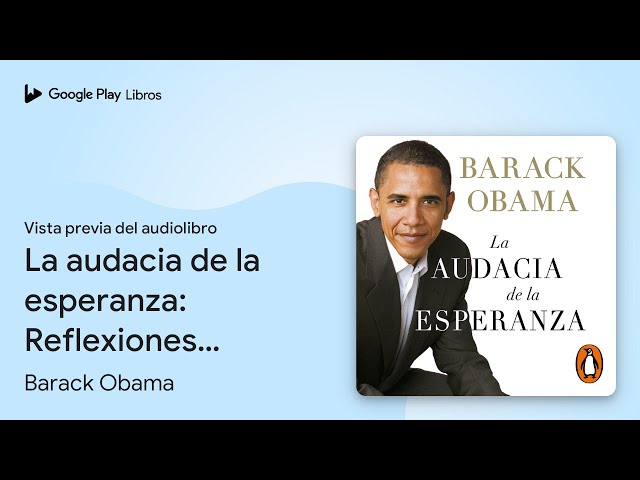 Vídeo relacionado con La Audacia de la Esperanza: Reflexiones de como restaurar el Sueño Americano