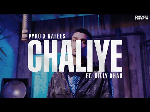 Nafees x Pyro - "Chaliye" ft. Billy Khan [Music Video]