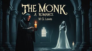 📖 The Monk: A Romance by M.G. Lewis (Chapters 9 - 12)