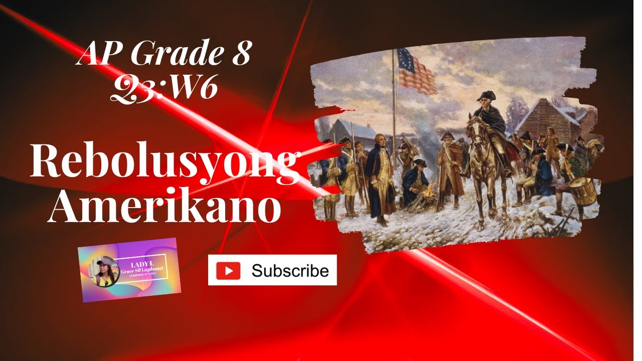 AP G8//Q3:W6: Rebolusyong Amerikano