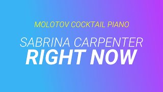 Right Now - Sabrina Carpenter [tribute cover by Molotov Cocktail Piano]