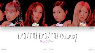 Download lagu [HAN|ROM|ENG] BLACKPINK - DDU-DU DDU-DU (뚜두뚜두) (Remix) (Color Coded Lyrics) mp3