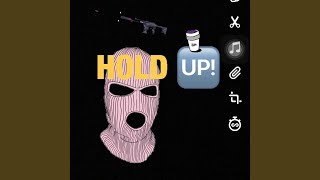 Hold Up