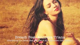 Breach Feat  Andreya Triana - Everything You Never Had (We Had It All) (Extended Club Version)